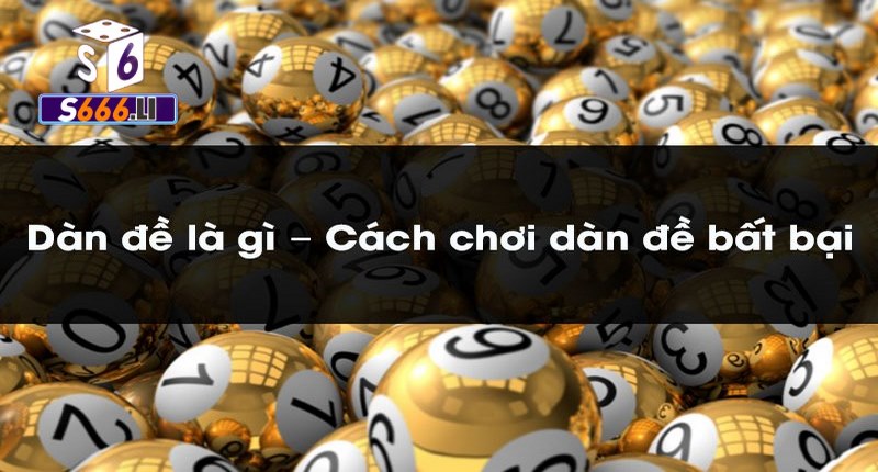 Tìm hiểu về phương pháp dàn đề bất tử 